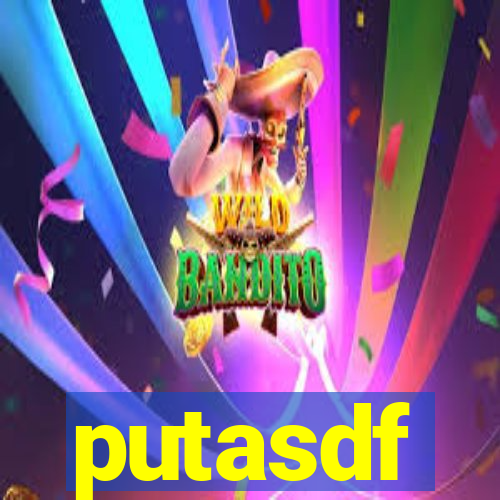 putasdf