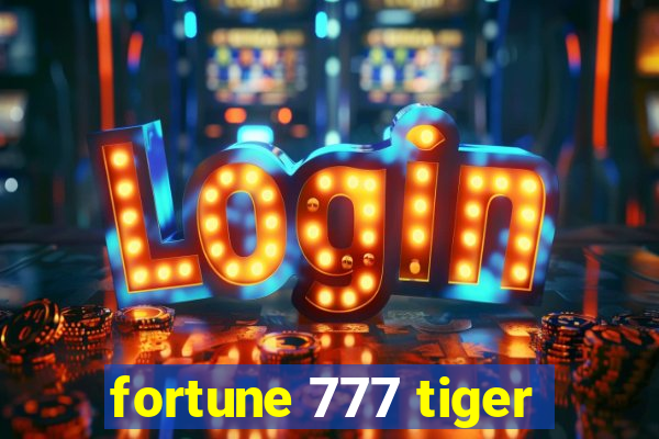 fortune 777 tiger