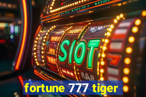 fortune 777 tiger