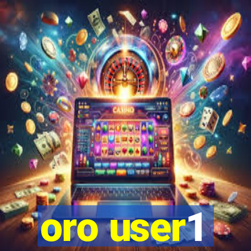 oro user1