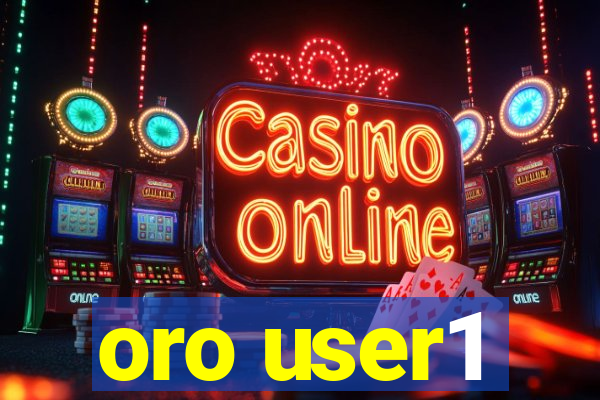 oro user1