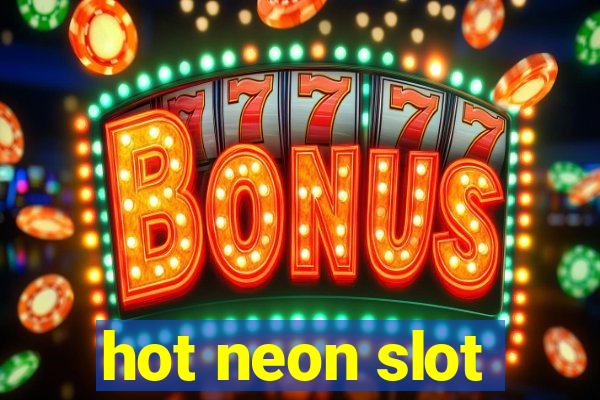 hot neon slot