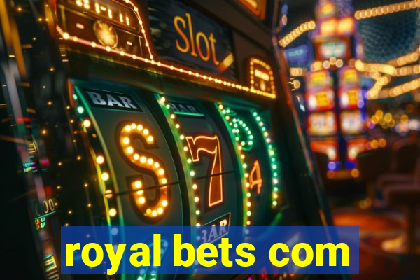 royal bets com