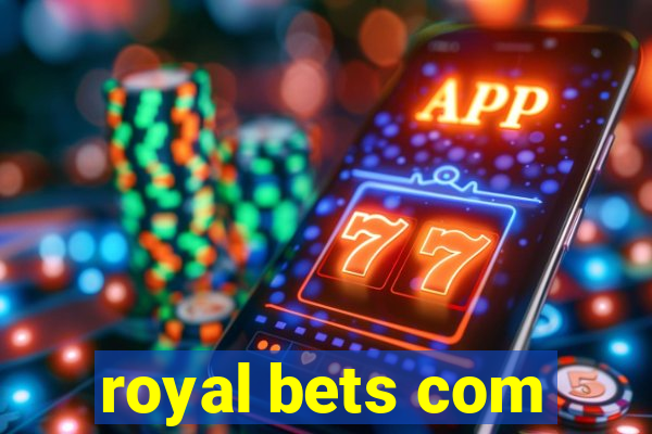 royal bets com