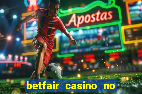 betfair casino no deposit bonus