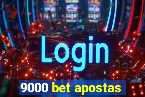 9000 bet apostas