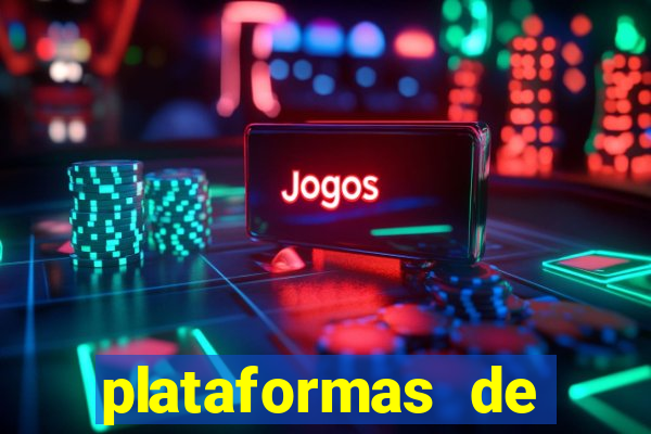 plataformas de apostas jogo do tigre