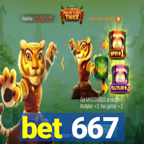 bet 667