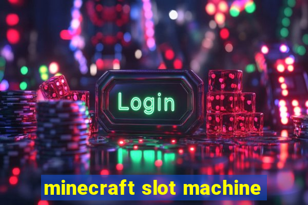 minecraft slot machine