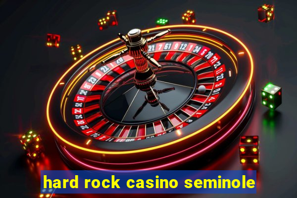 hard rock casino seminole