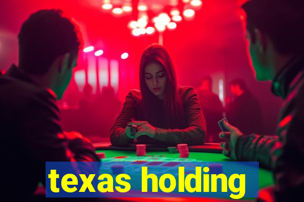 texas holding