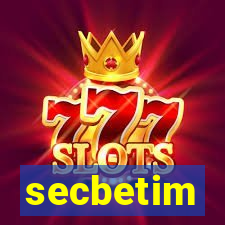 secbetim