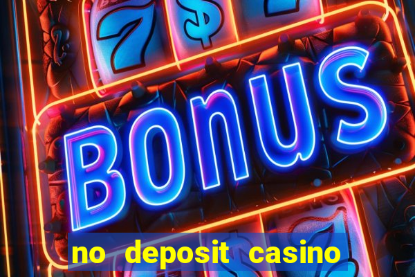 no deposit casino bonuses codes