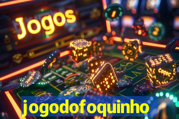 jogodofoquinho