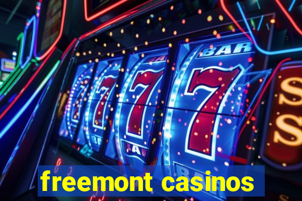 freemont casinos