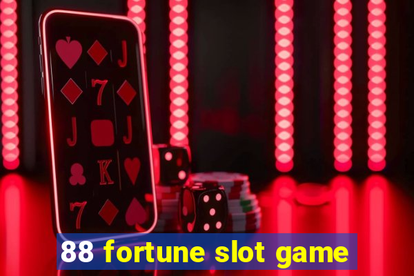 88 fortune slot game