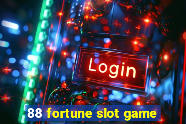 88 fortune slot game