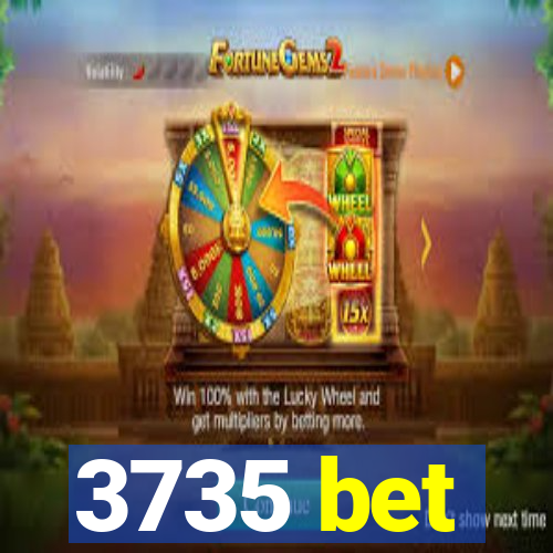 3735 bet