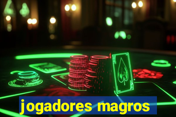 jogadores magros