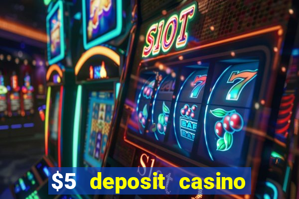 $5 deposit casino nz 2020