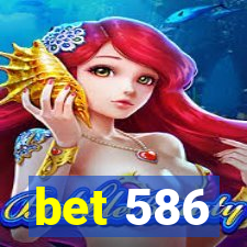 bet 586