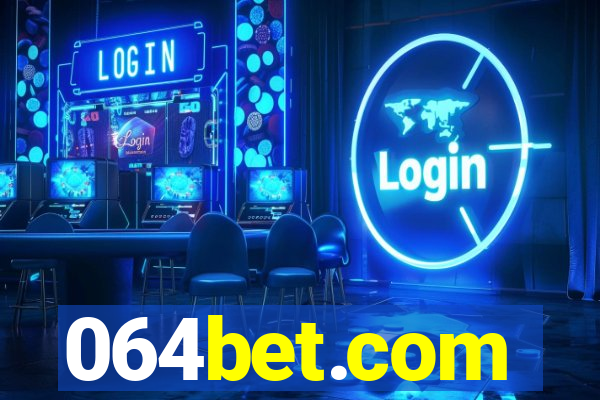 064bet.com