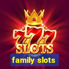 family slots