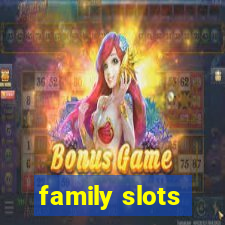 family slots