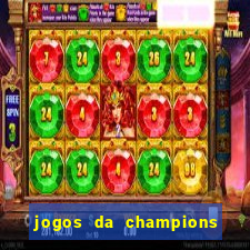 jogos da champions vai passar onde