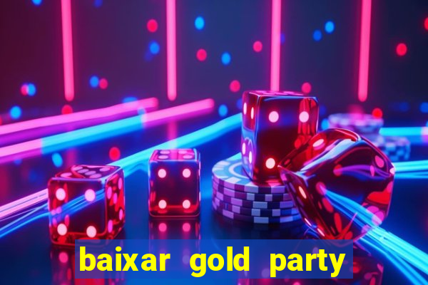 baixar gold party - slots