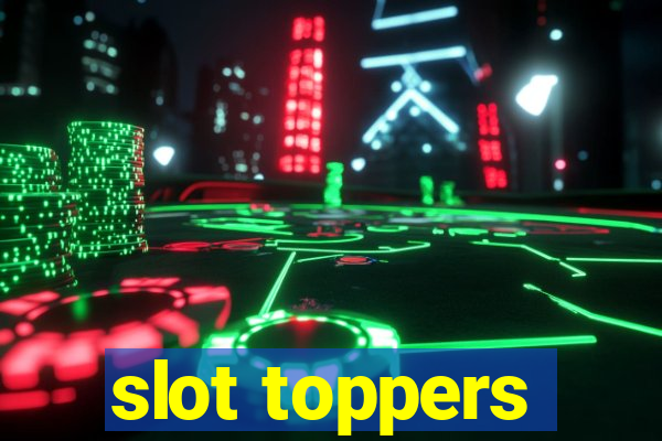 slot toppers