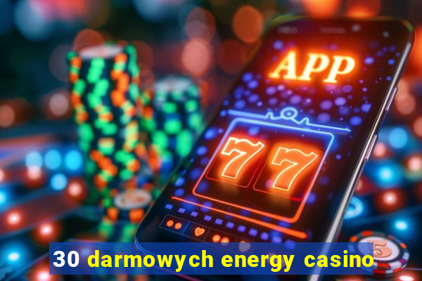 30 darmowych energy casino