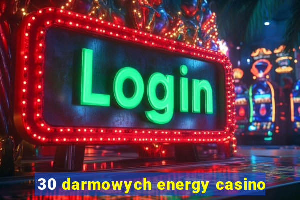 30 darmowych energy casino