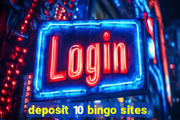 deposit 10 bingo sites