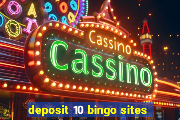 deposit 10 bingo sites