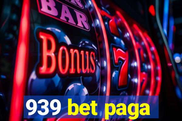 939 bet paga