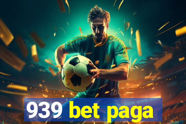 939 bet paga