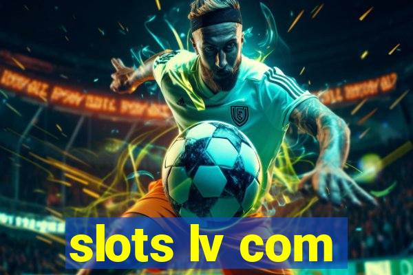 slots lv com