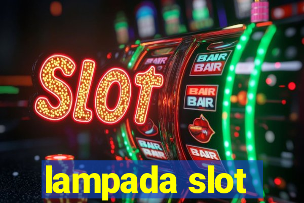 lampada slot