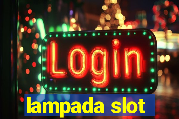 lampada slot