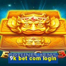 9k bet com login