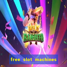 free slot machines with bonus spins