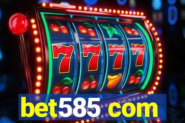 bet585 com