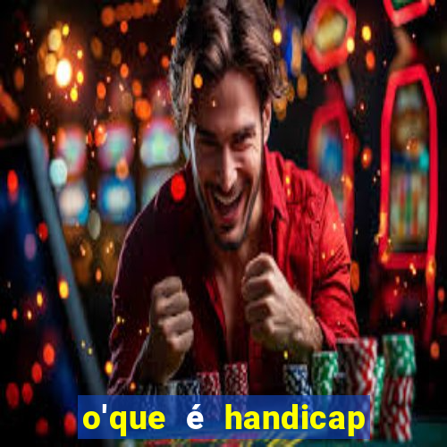 o'que é handicap nas apostas