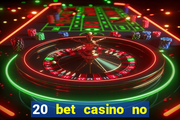 20 bet casino no deposit bonus