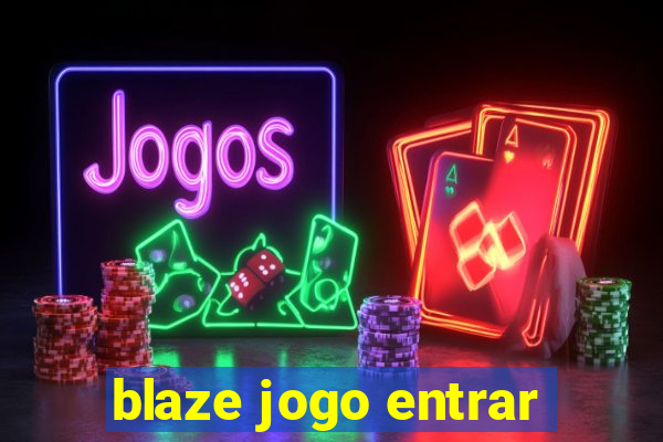 blaze jogo entrar