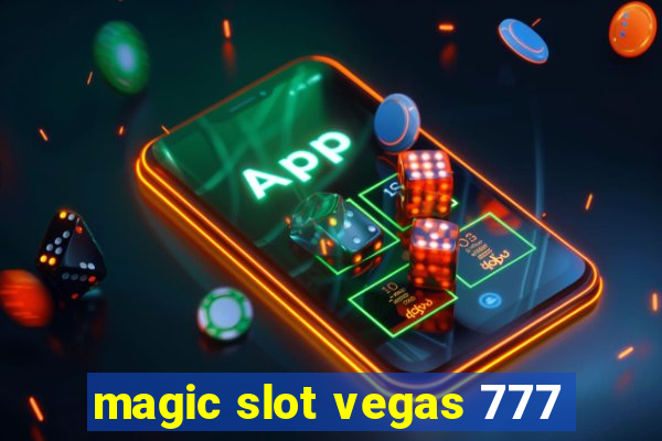 magic slot vegas 777