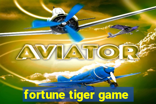 fortune tiger game