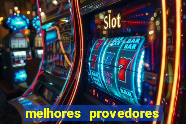 melhores provedores de slots