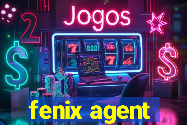 fenix agent